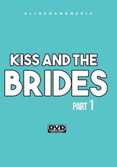 Kiss And The Brides 1 - [DVD]