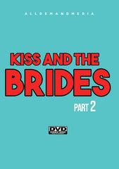 Kiss And The Brides 2 - [DVD]