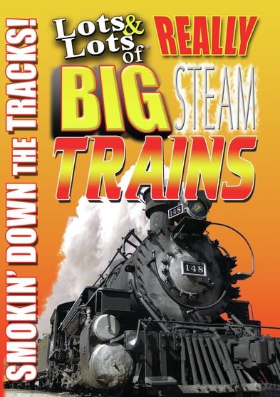 Lots And Lots Of Really Big Steam Trains - Smoking Down The Tracks - (Widescreen, NTSC Format) - [DVD]