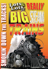 Lots And Lots Of Really Big Steam Trains - Smoking Down The Tracks - (Widescreen, NTSC Format) - [DVD]