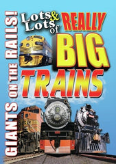 Lots And Lots Of Really Big Trains: Giants On The Rails - [DVD]
