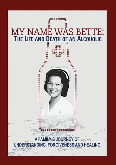 My Name Is Bette: The Life And Death Of An Alcoholic - [DVD]