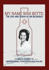 My Name Is Bette: The Life And Death Of An Alcoholic - [DVD]