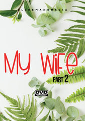 My Wife 2 - [DVD]