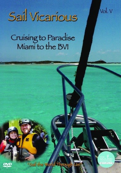 Sail Vicarious: Volume 5: Cruising to Paradise - Miami to the Bvi - (Widescreen, NTSC Format) - [DVD]