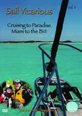 Sail Vicarious: Volume 5: Cruising to Paradise - Miami to the Bvi - (Widescreen, NTSC Format) - [DVD]
