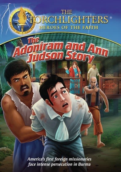 Torchlighters: Adoniram and Ann Judson - [DVD]