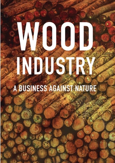 Wood Industry: A Business Against Nature - (NTSC Format) - [DVD]