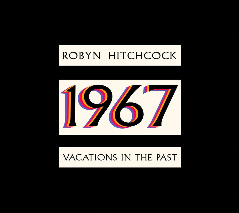 Robyn Hitchcock - 1967: Vacations In The Past - [CD]