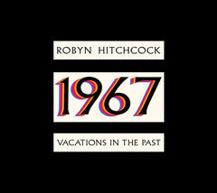 Robyn Hitchcock - 1967: Vacations In The Past - [CD]