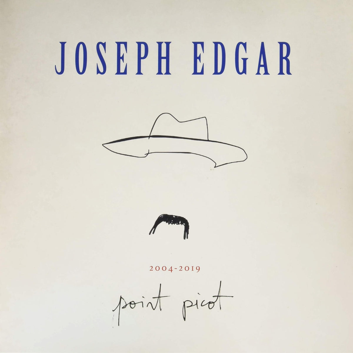 Joseph Edgar - 2004-2019 Point Picot - [Vinyl]
