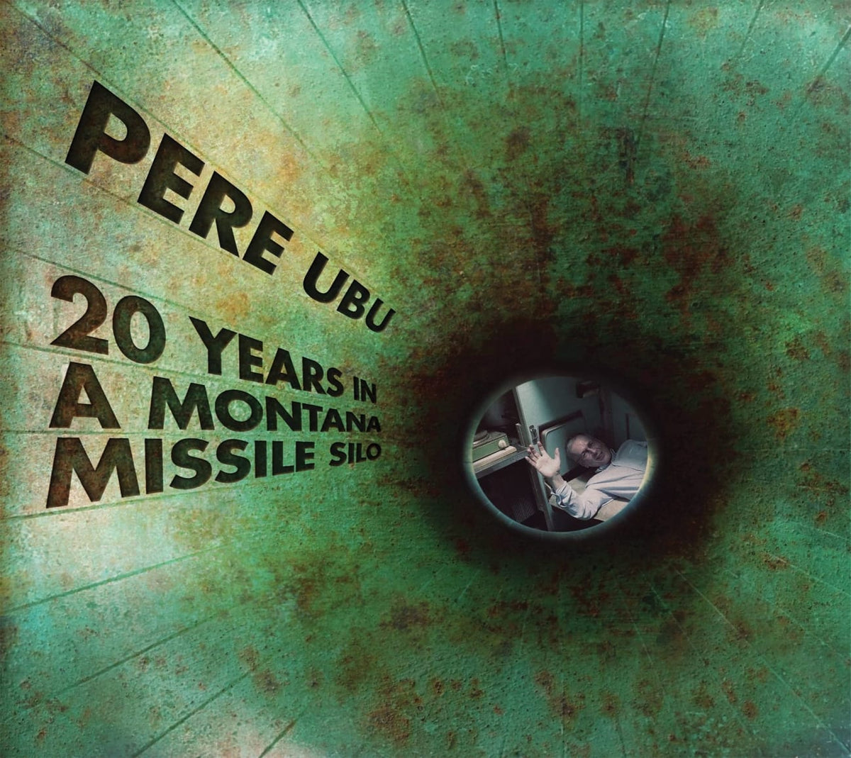 Pere Ubu - 20 Years In A Montana Missile Silo - [CD]
