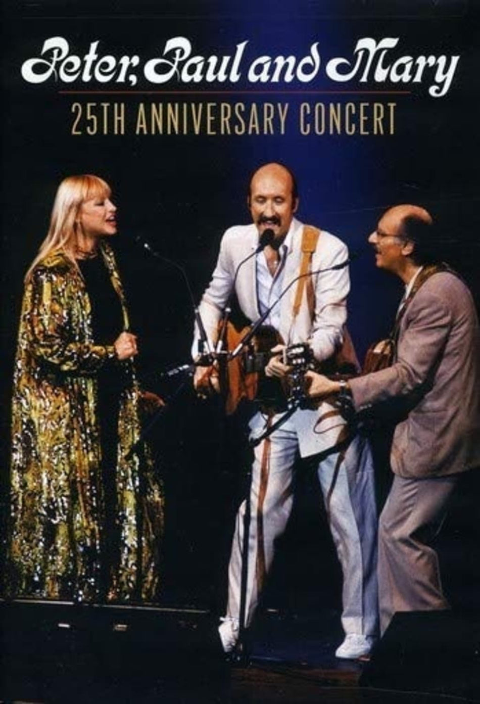 Peter, Paul and Mary: 25th Anniversary Concert - (Anniversary Edition) - [DVD]