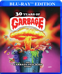 30 Years of Garbage: The Garbage Pail Kids Story - [Blu-ray]