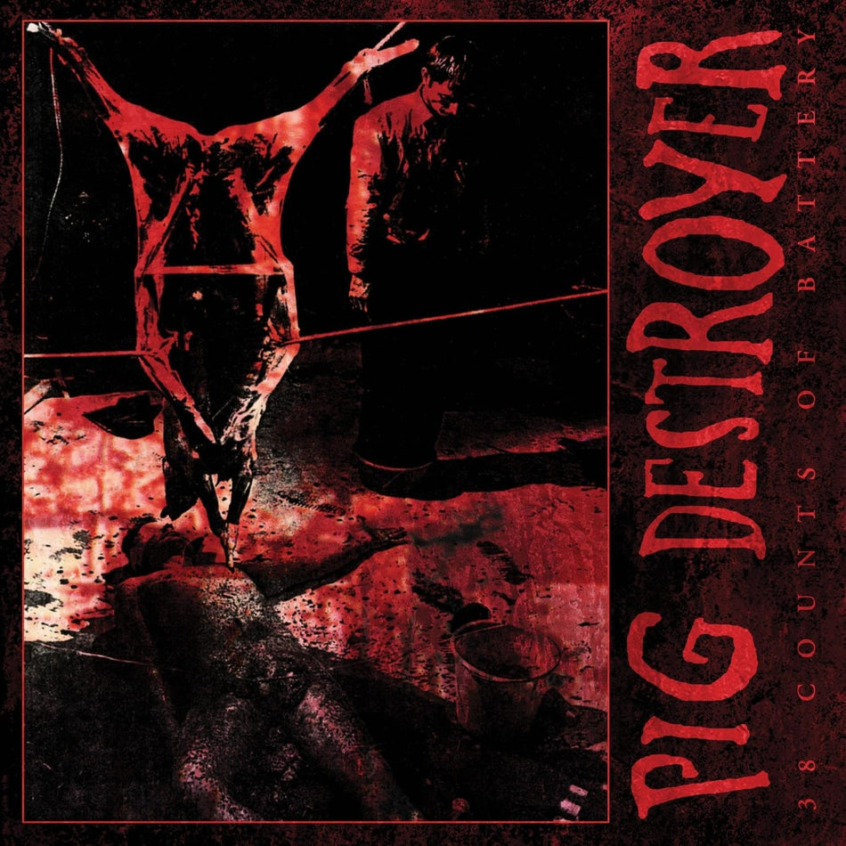 Pig Destroyer - 38 Counts Of Battery - [Vinyl]