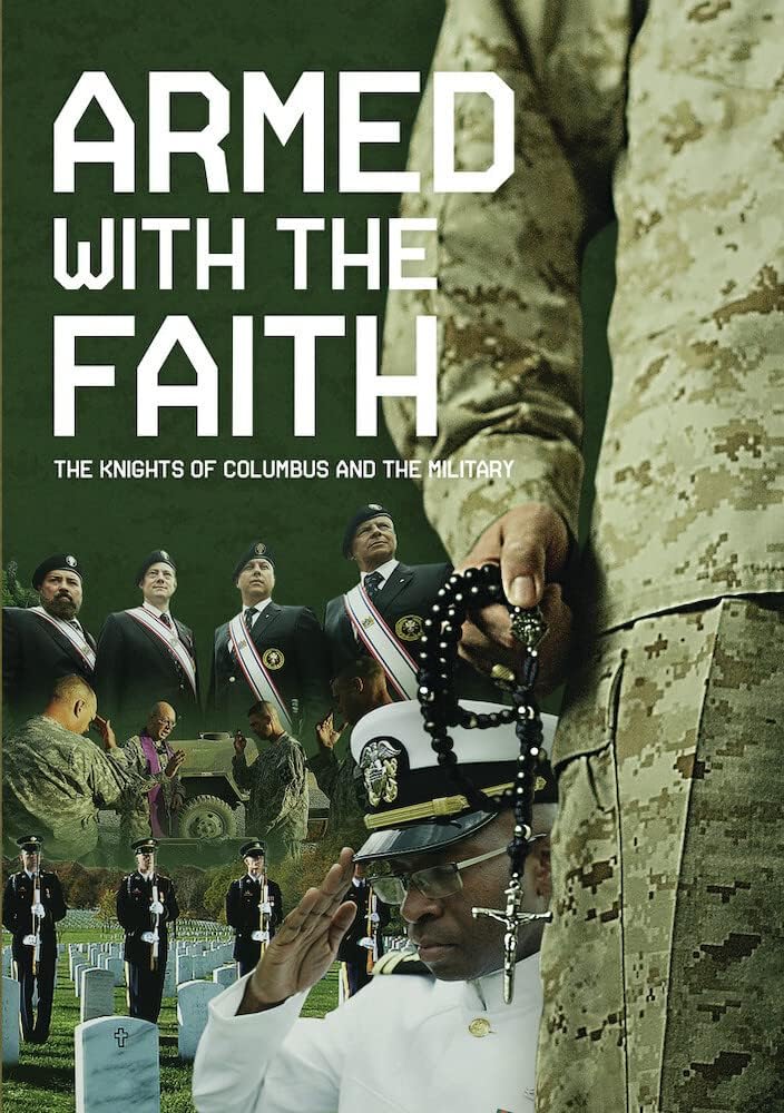 Armed With The Faith: The Knights Of Columbus And The Military - [DVD]