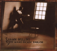 Shawn Mullins - 9th Ward Pickin Parlor - [CD]