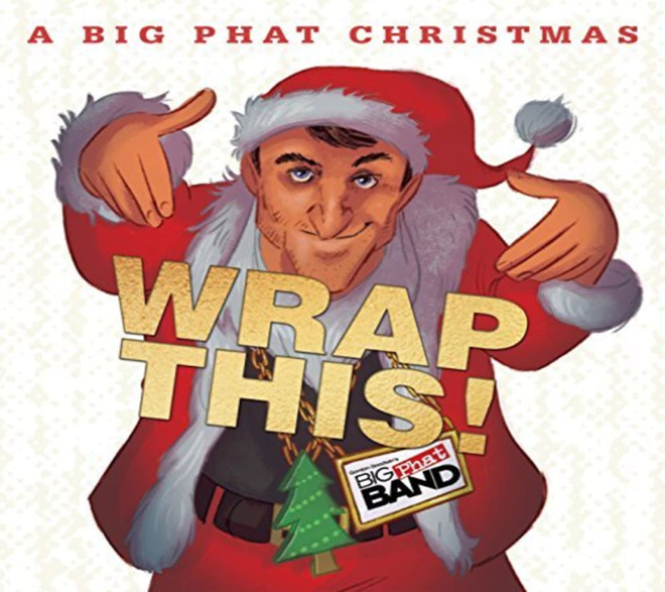 Gordon Goodwin - A Big Phat Christmas Wrap This! - [CD]