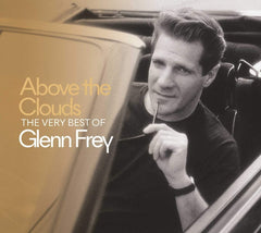 Glenn Frey - Above The Clouds: The Very Best Of Glenn Frey - [CD]