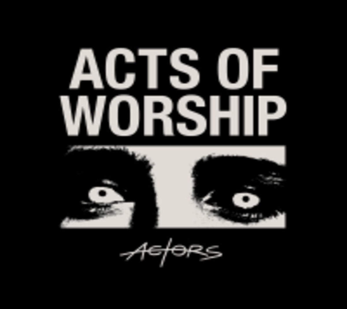 Actors - Acts Of Worship - [CD]