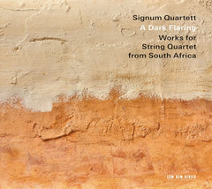 Signum Quartet - A Dark Flaring: Works for String Quartet - [CD]