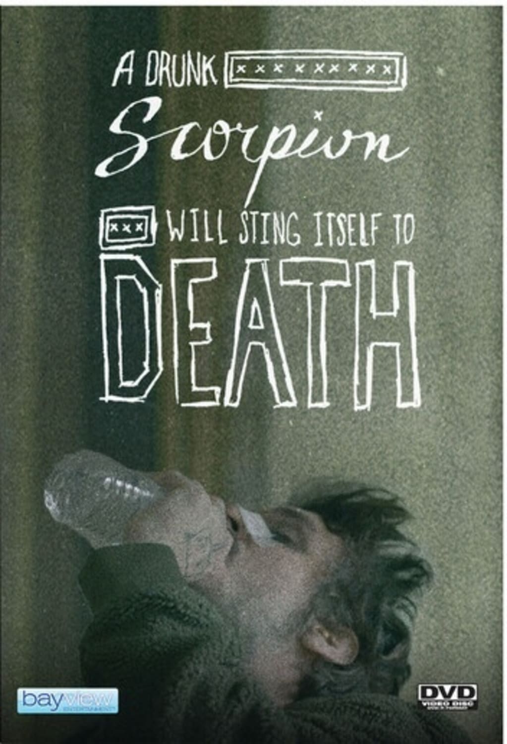 A Drunk Scorpion Will Sting Itself To Death - [DVD]