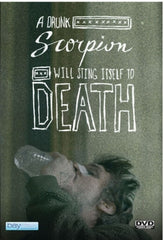 A Drunk Scorpion Will Sting Itself To Death - [DVD]