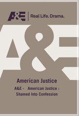 American Justice Shamed Into Confession - [DVD]