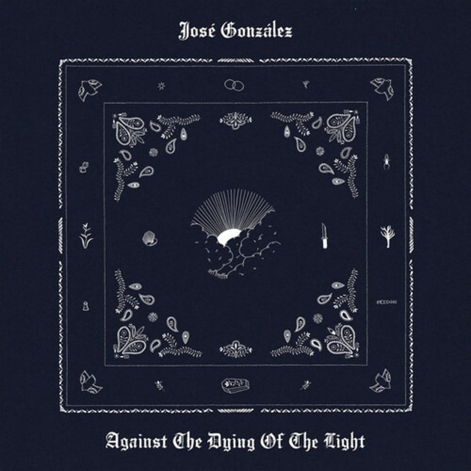 JosÃ© GonzÃ¡lez - Against The Dying Of The Light - (Gatefold LP Jacket) - [Vinyl]