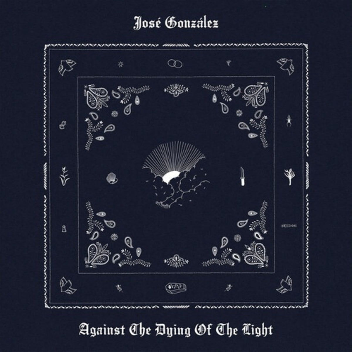 JosÃ© GonzÃ¡lez - Against The Dying Of The Light - (Gatefold LP Jacket) - [Vinyl]