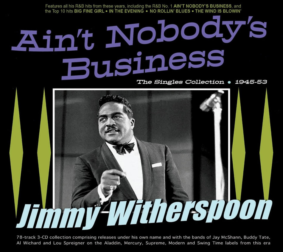 Jimmy Witherspoon - Ain't Nobody's Business: The Singles Collection 1945-53 - [CD]