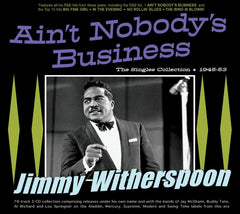 Jimmy Witherspoon - Ain't Nobody's Business: The Singles Collection 1945-53 - [CD]
