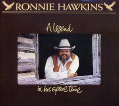Ronnie Hawkins - Legend in His Spare Time - [CD]