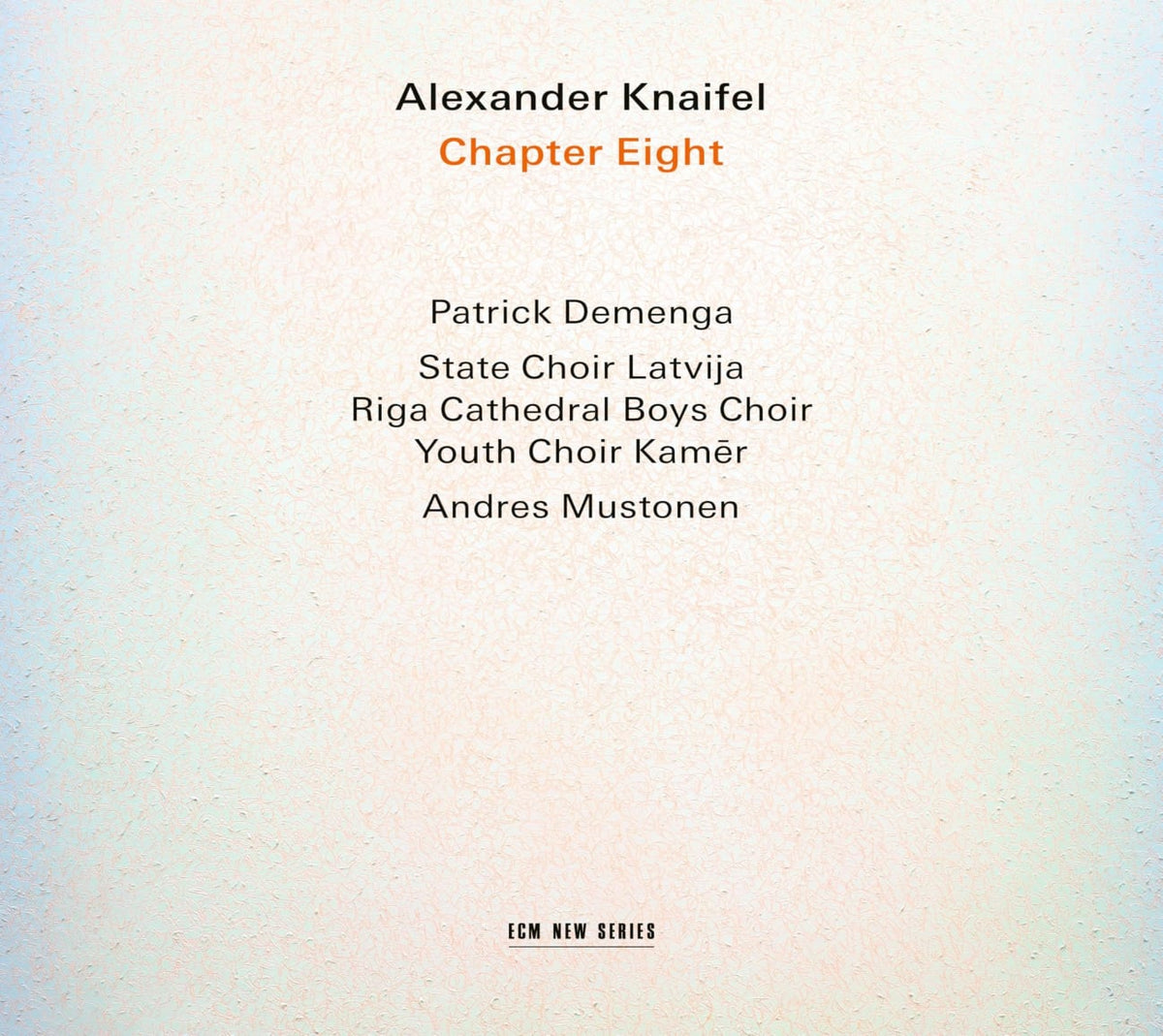 PATRICK DEMENGA / ANDRES MUSTONEN - Alexander Knaifel: Chapter Eight - [CD]