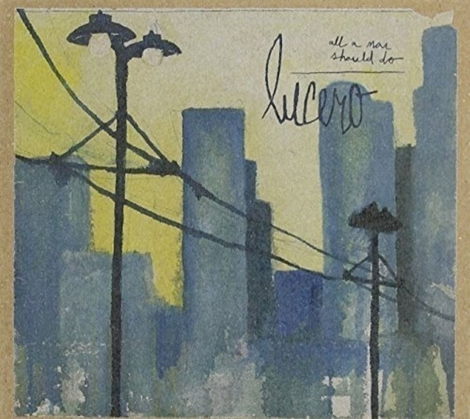 Lucero - All a Man Should Do - [CD]