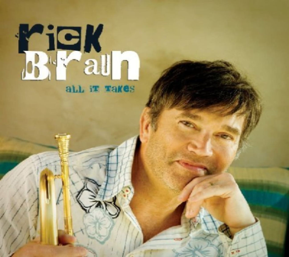Rick Braun - All It Takes - [CD]