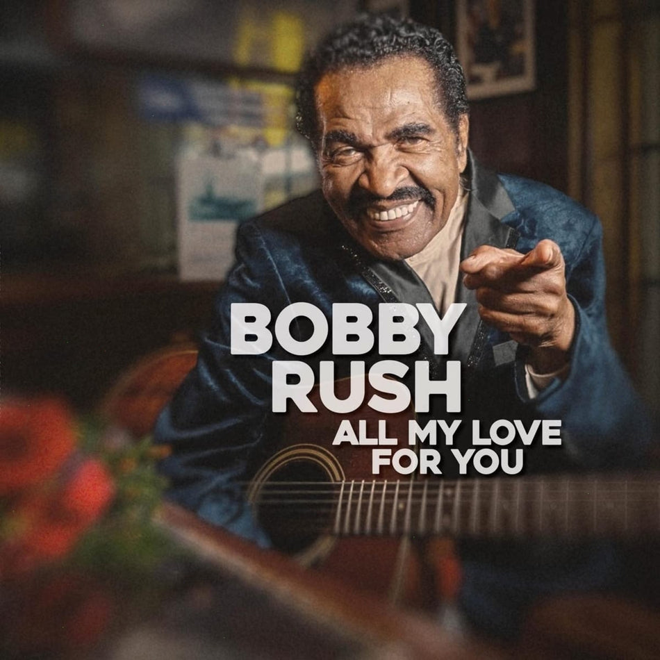 Bobby Rush - All My Love For You - [Vinyl]