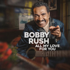 Bobby Rush - All My Love For You - [Vinyl]