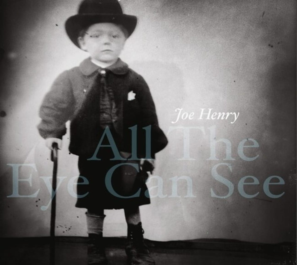 Joe Henry - All the Eye Can See - [CD]