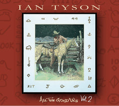 Ian Tyson - ALL THE GOOD 'UNS VOL. 2 - [CD]