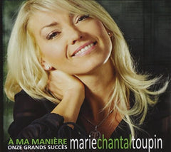 Marie-Chantal Toupin - A Ma Maniere Onze Grands Succ - [CD]