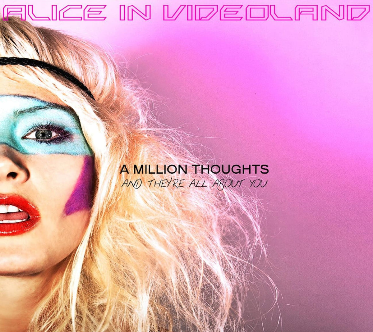 Alice in Videoland - Million Thoughts and They're All About You - [CD]