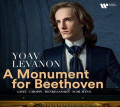 Yoav Levanon - A Monument for Beethoven: Liszt, Chopin, Mendelssohn, Schumann - [CD]