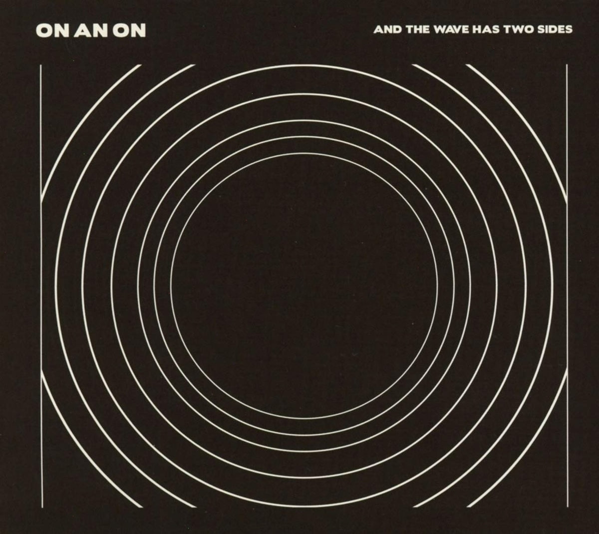 On An On - AND THE WAVE HAS TWO SIDES - [CD]