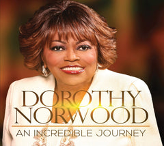 Dorothy Norwood - AN INCREDIBLE JOURNEY - [CD]