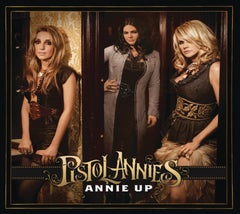 Pistol Annies - Annie Up - [CD]
