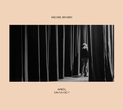 Rivard, Michel - APRES ON VA OU - [CD]