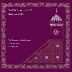 RABIH ABOU-KHALIL & THE BALANESCU QUARTET - Arabian Waltz - [Vinyl]