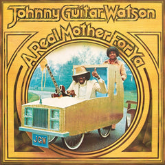 Johnny Guitar Watson - A REAL MOTHER FOR YA - [Vinyl]