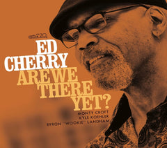 Ed Cherry - Are We There Yet - [CD]